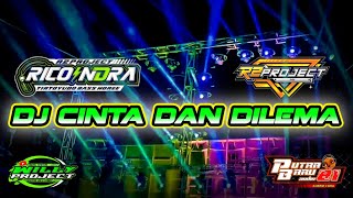 DJ CINTA DAN DILEMA by R2project//bass horeg