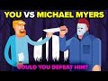 YOU vs MICHAEL MYERS - Could You Defeat Him? (Halloween Movie)