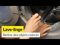 Comment enlever un objet coinc dans un tambour de machine  laver