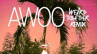 SOFI TUKKER - Awoo feat. Betta Lemme (Weird Together Remix) [Cover Art] Resimi
