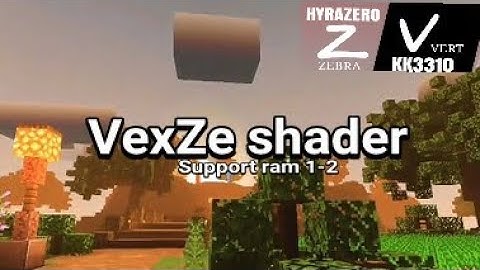 Top 1 Shader VexZe  Support Ram 1-2 Mcpe 1.17-1.19