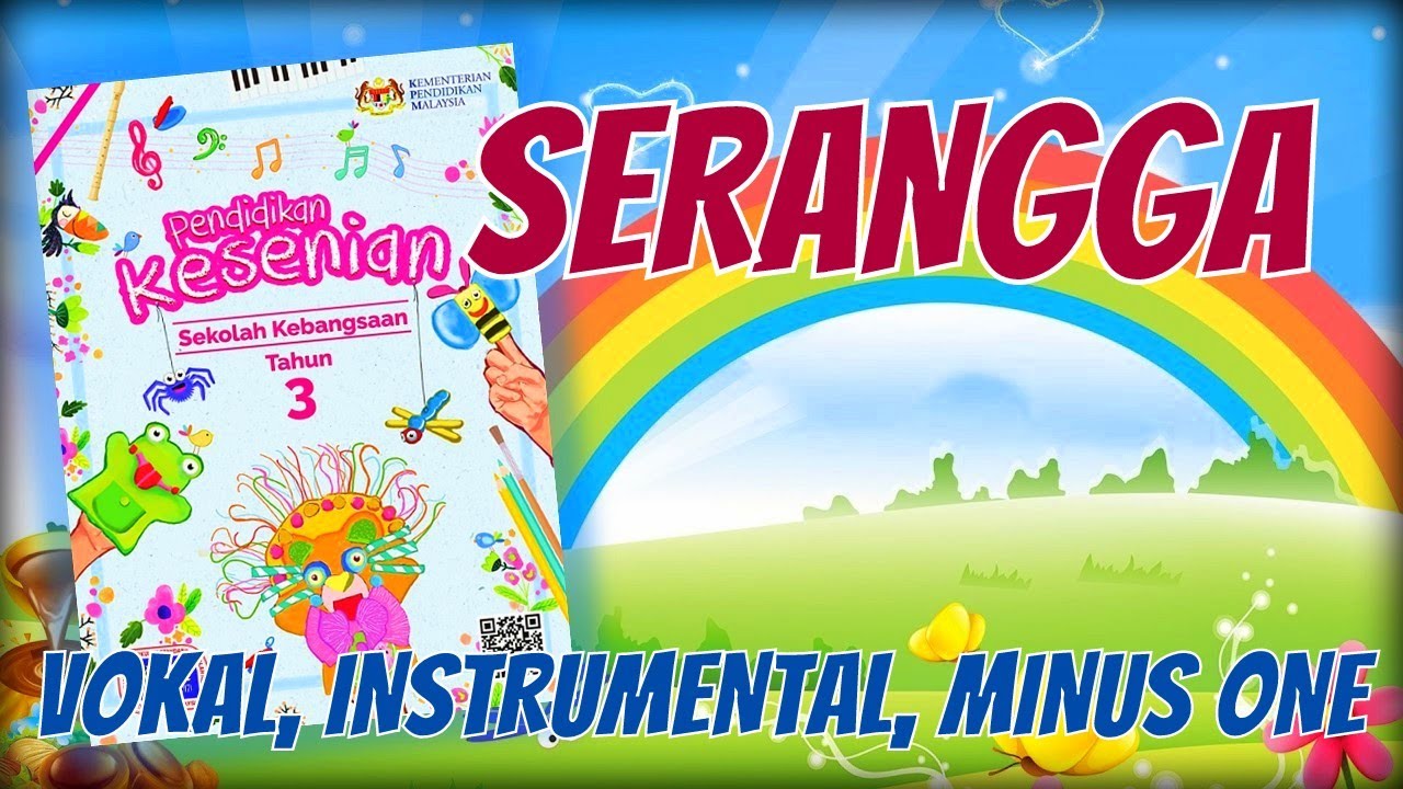 SERANGGA | VOKAL, INSTRUMENTAL DAN MINUS ONE | Pendidikan Muzik Tahun 3