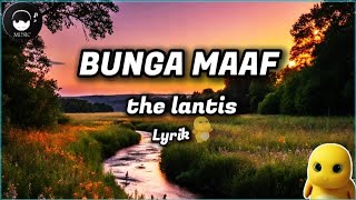 Download Lagu BUNGA MAAF - THE LANTIS COVER || SPEED UP LIRIK MP3 Download Lagu BUNGA MAAF - THE LANTIS COVER || SPEED UP LIRIK MP3