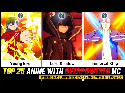 Top 25 Anime Where Everybody Thinks Mc Is Week But Overpowered Mc Surprised Everyone With His Power🔥