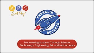 Franklin STEAM: Empowering Students Through Science, Technology, Engineering, Art, and Mathematics
