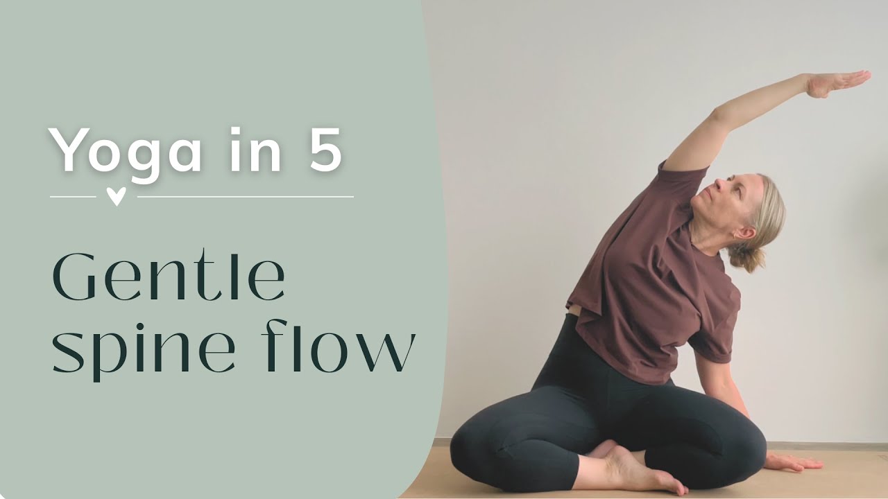 Seven Movements of the Spine | Yoga in 5 for Mobility & Ease