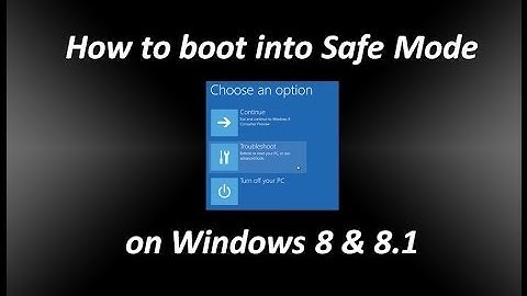 How to Boot into Safe Mode on Windows 8 & 8.1