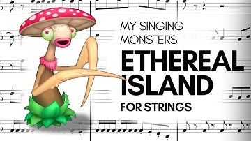 Ethereal Island - My Singing Monsters [SCORE] (for string sextet)