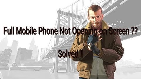 GTA 4 Mobile Phone not coming up on Screen