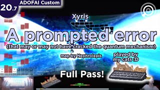 [lvl.20.7][x1.2] Xyris - A prompted error (that may or may not have cracked the quantum mechanism)
