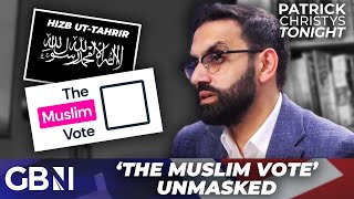 The Muslim Vote UNMASKED | 'Campaign backer' exposed to be ex-UK leader of banned terrorist group