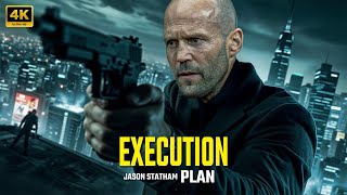 JASON STATHAM : ACTION MOVIE : EXECUTION PLAN  - 4K Action | Thriller | CHASE | Crime MOVIE