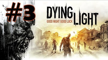 Dying Light Walkthrough Part 3 - Setting the Traps Gameplay(PS4, Xbox One, PC)