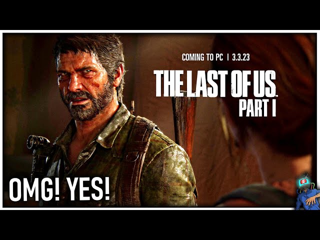 The Last of Us Part 1 PC Release Date Delayed a Few Weeks - Siliconera