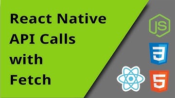 React Native - API Calls - Episode 12