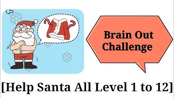 Brain Out Level Help Santa| All Level Solution|Brain Out level Help Santa 1-12|Walkthrough Solution|