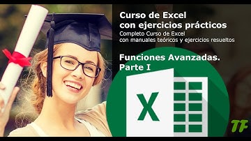 Funciones Avanzadas en Excel. Parte I