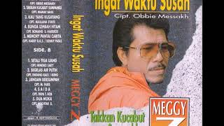 Ingat Waktu Susah / Meggy Z (FULL)