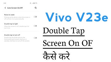 Vivo V23e Double Tap Screen On OF Features