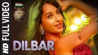 Dilbar Song Full | dilbar song | dilbar full hd song , Nora Fatehi, dilbar song, nora fatehi dance