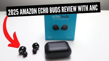 2025 Amazon Echo Buds Review