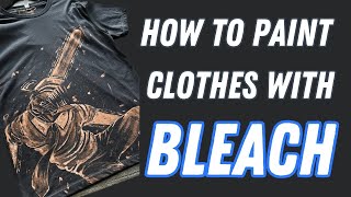 how to paint clothes with BLEACH