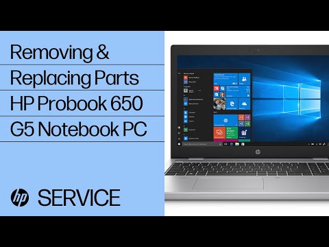 Removing & Replacing Parts | HP Probook 650 G5 Notebook PC  | HP Computer Service | @HPSupport