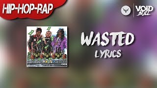 Dj Mustard &amp; 03 Greed ft YG - Wasted (Lyric Video)