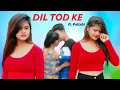 Dil Tod Ke | Hasti Ho Mera | B Praak | Heart touching Love Story | Hindi Song 2020 | RDS CREATIONS