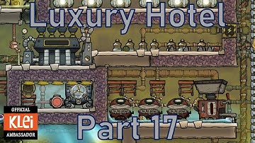 Luxury Hotel - Part 17 - Oxygen Not Included
