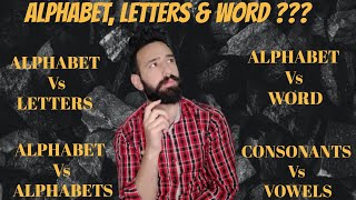 English Alphabet Letters Word.        Differentiation among English Alphabet, Letters, and Word.