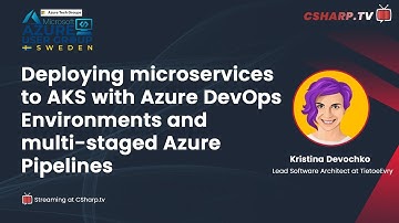 Deploying microservices to AKS with Azure DevOps Environments and multi-staged Azure Pipelines