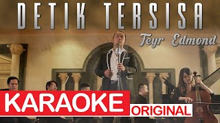 (OST Aku Yang Kau Gelar Isteri) Feyr  Edmond - Detik Tersisa (Instrumental) KARAOKE