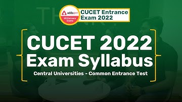 CUCET 2022 Syllabus | LATEST SYLLABUS of Central Universities Common Entrance Test