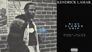 Video thumbnail of "Kendrick Lamar - "Blue Flower Drip" ft. Nipsey Hussle & Vince Staples (Audio)"