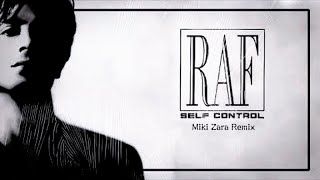 Raf - Self Control (Miki Zara Remix 2024)