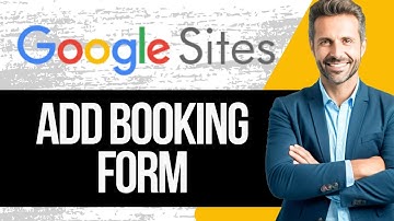 How to Add Booking Form to Google Sites 2025 Tutorial