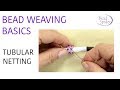 Bead Weaving Basics: Tubular Netting