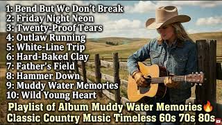 Playlist of Album Muddy Water Memories🔥 Classic Country Music Timeless 60s 70s 80s
