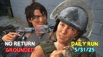 No Return ● Daily Run on Grounded as Jesse (5/31/25)