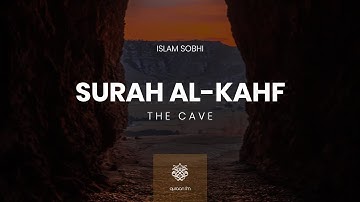 Surah Al-Kahf | Islam Sobhy | سورة الكهف | القارئ اسلام صبحي
