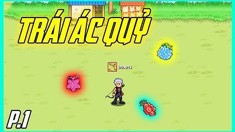 Hải Tặc Tí Hon - Những Trái Ác Quỷ Có Trong Game | Phần 1