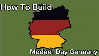 How To Build Big Scale Germany Throught History pt.1 Modern Day Germany