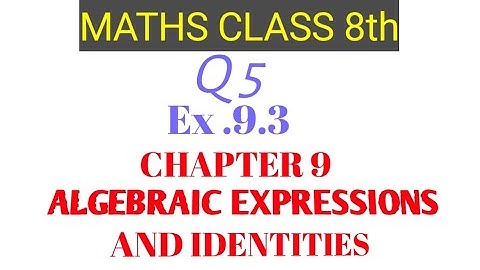 Class 8 Math Chapter 9 Exercise 9.3 question 5||Algebraic Expressions and Identities