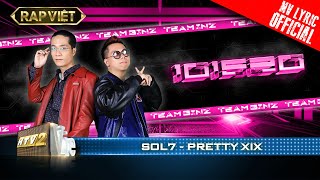 Sol7 VS Pretty XIX - 101520 - Team Binz | Rap Việt - Mùa 2 [MV Lyrics]