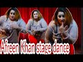 Afreen khan stage best dance tranding viral