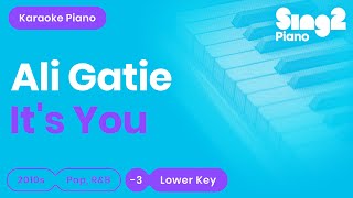It's You (Lower Key - Piano Karaoke) Ali Gatie chords
