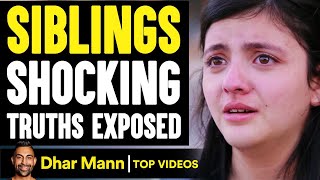 SIBLINGS Learn SHOCKING TRUTHS | Dhar Mann