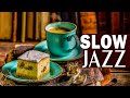 Slow jazz jazz and bossa nova to relax work study eat  jazz music for a good mood