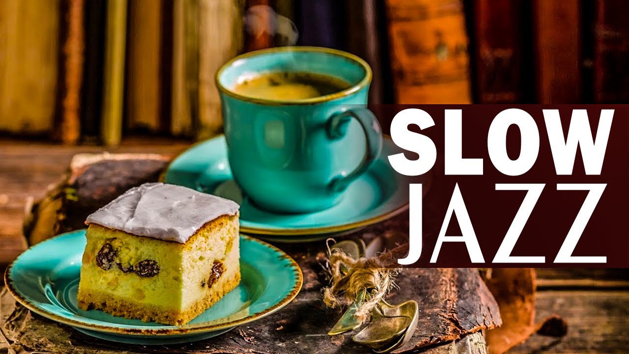 ⁣Slow Jazz: Jazz and Bossa Nova to relax, work, study, eat - Jazz music for a good mood